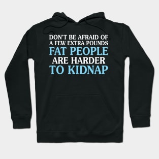 Few Extra Pounds Fat People - Funny T Shirts Sayings - Funny T Shirts For Women - SarcasticT Shirts Hoodie